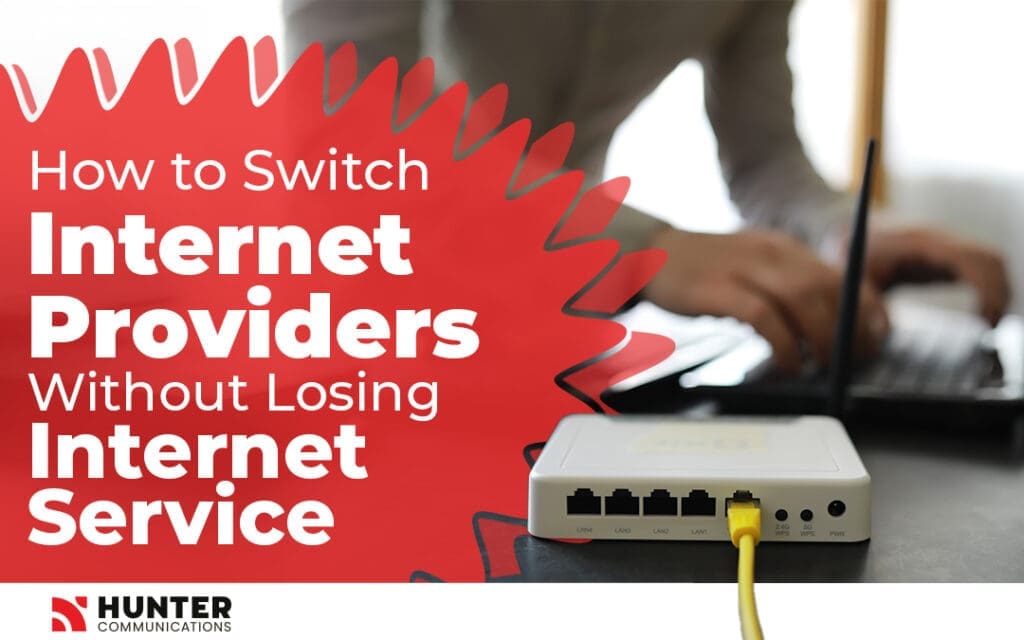 How to Switch Internet Providers Without Losing Internet Service